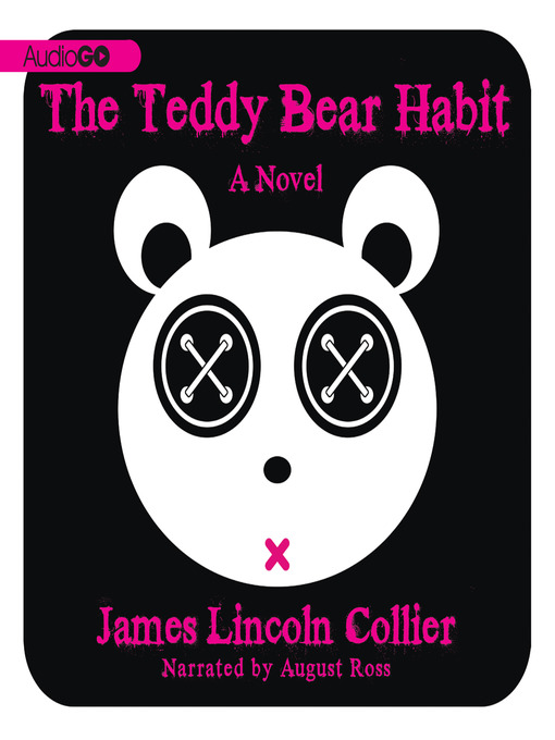 Title details for The Teddy Bear Habit by James Lincoln Collier - Available